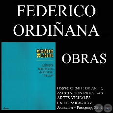 FEDERICO ORDIÑANA, OBRAS - GENTE DE ARTE, 2011